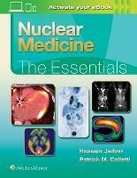 Nuclear Medicine: The Essentials - Hossein Jadvar,Patrick M. Colletti - cover