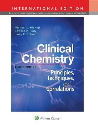 Clinical Chemistry: Principles, Techniques, Correlations - Michael Bishop,Edward Fody,Larry Schoeff - cover