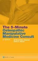 The 5-Minute Osteopathic Manipulative Medicine Consult - Millicent King Channell,David C. Mason - cover