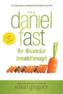 Daniel Fast for Financial Breakthrough, The - Susan Gregory - cover