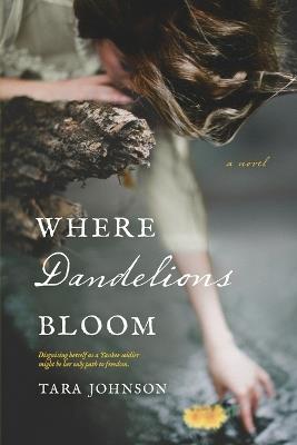 Where Dandelions Bloom - Tara Johnson - cover