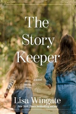 Story Keeper, The - Lisa Wingate - cover