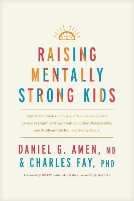 Raising Mentally Strong Kids - Daniel G. Amen - cover
