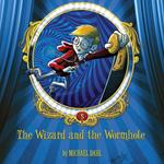 Wizard and the Wormhole, The