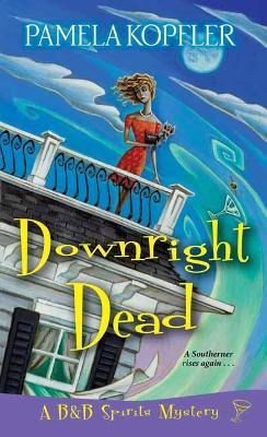 Downright Dead - Pamela Kopfler - cover