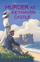 Murder at Keyhaven Castle - Clara McKenna - cover