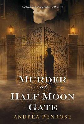 Murder at Half Moon Gate - Andrea Penrose - cover