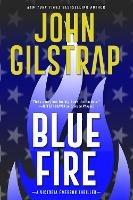 Blue Fire: A Riveting New Thriller