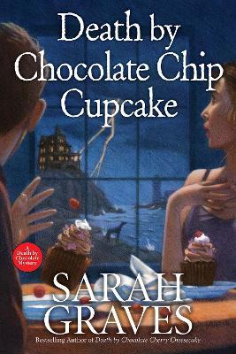 Death by Chocolate Chip Cupcake - Sarah Graves - cover