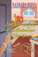 Jane Darrowfield and the Madwoman Next Door - Barbara Ross - cover