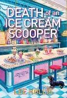 Death of an Ice Cream Scooper - Lee Hollis - cover