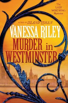 Murder in Westminster: A Riveting Regency Historical Mystery - Vanessa Riley - cover