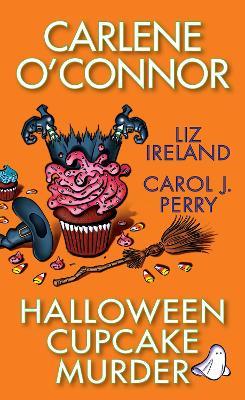 Halloween Cupcake Murder - Carlene O'Connor,Liz Ireland - cover