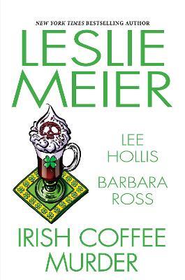 Irish Coffee Murder - Leslie Meier,Lee Hollis,Barbara Ross - cover