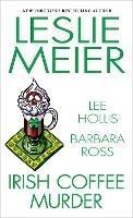Irish Coffee Murder - Leslie Meier,Lee Hollis,Barbara Ross - cover