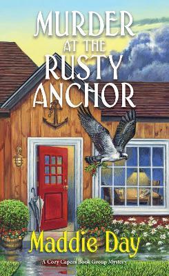 Murder at the Rusty Anchor - Maddie Day - cover