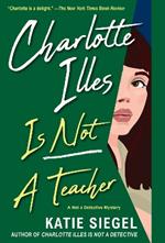 Charlotte Illes Is Not a Teacher