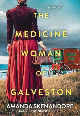 The Medicine Woman of Galveston - Amanda Skenandore - cover