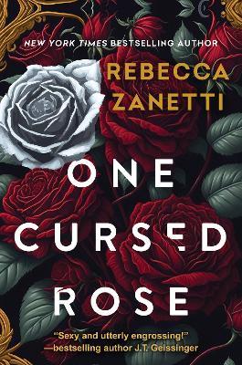 One Cursed Rose - Rebecca Zanetti - cover
