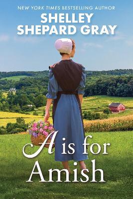 A Is for Amish - Shelley Shepard Gray - cover