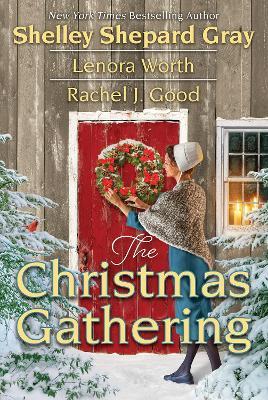 The Christmas Gathering - Shelley Shepard Gray,Rachel J. Good - cover