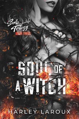 Soul of a Witch: A Spicy Dark Demon Romance - Harley Laroux - cover