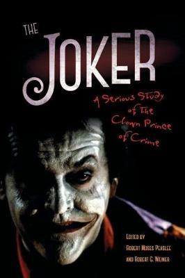 The Joker: A Serious Study of the Clown Prince of Crime - cover