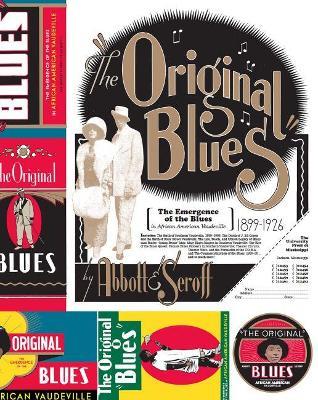 The Original Blues: The Emergence of the Blues in African American Vaudeville - Lynn Abbott,Doug Seroff - cover