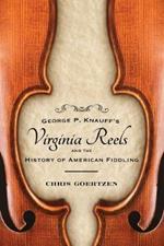 George P. Knauff's Virginia Reels and the History of American Fiddling