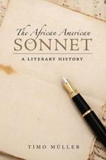 The African American Sonnet: A Literary History