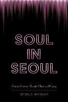 Soul in Seoul: African American Popular Music and K-pop