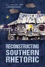 Reconstructing Southern Rhetoric