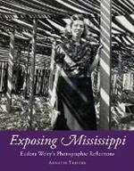 Exposing Mississippi: Eudora Welty's Photographic Reflections