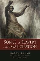 Songs of Slavery and Emancipation