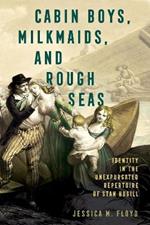 Cabin Boys, Milkmaids, and Rough Seas: Identity in the Unexpurgated Repertoire of Stan Hugill