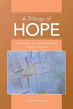 A Trilogy of Hope: My Journey Out of the Depths of Teenage Despair