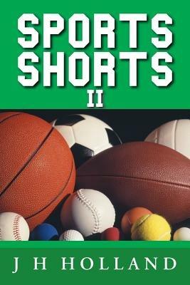 Sports Shorts II - J H Holland - cover