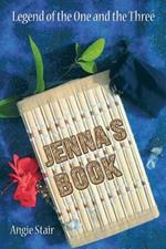 Jenna's Book: Legend of the One and the Three