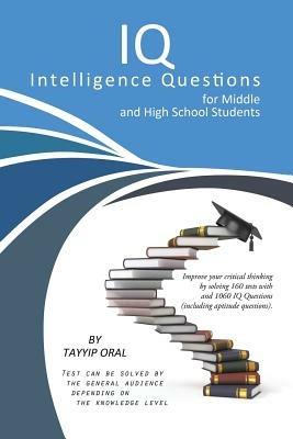 IQ Intelligence Questions for Middle and High School Students: Mathematic Logic - Tayyip Oral - cover