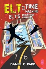 ELT and the Time Machine: Elt's Adventures Continue!