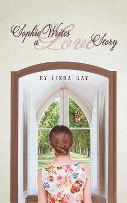 Sophie Writes a Love Story - Linda Kay - cover