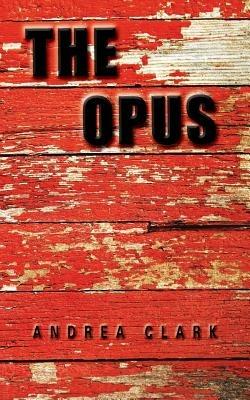 The Opus - Andrea Clark - cover