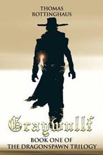 Graywullf: Book One of the Dragonspawn Trilogy