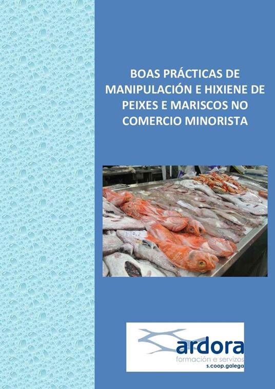 MANIPULACIÓN E HIXIENE DE PEIXES E MARISCOS - Ardora Formación e Servizos S. Coop Galega - ebook