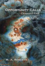 Opportunity Calls: Chinavare's Find Book One