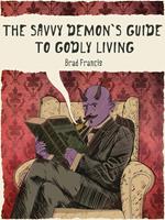 The Savvy Demon's Guide to Godly Living