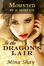 Mounted by a Monster: In the Dragon’s Lair