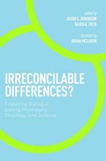 Irreconcilable Differences?: Fostering Dialogue among Philosophy, Theology, and Science