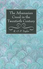 The Athanasian Creed in the Twentieth Century