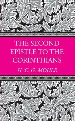 The Second Epistle to the Corinthians - Handley C G Moule - cover